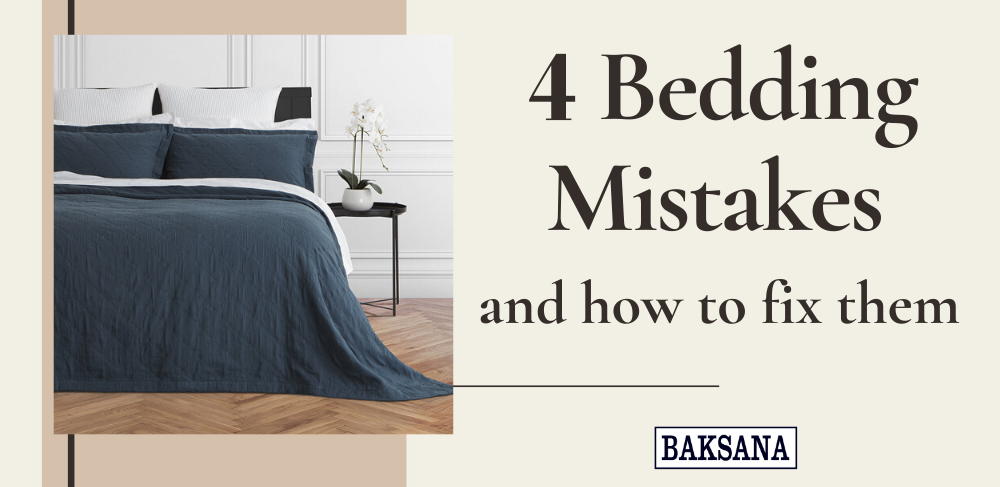 4 bedding mistakes you're making and how to resolve them