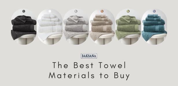 The Best Towel Materials to Buy