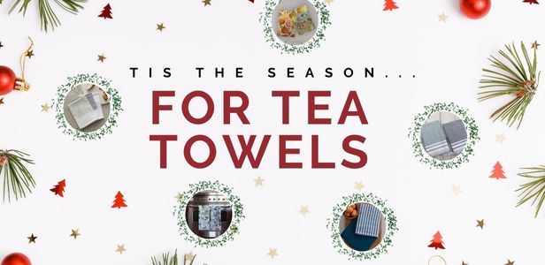 'Tis the Season... for Tea Towels