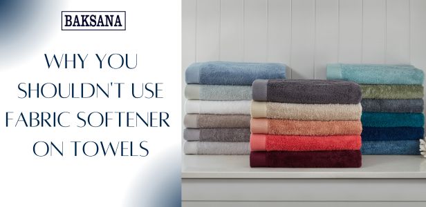 Why you shouldn’t wash your Bamboo Towels with Fabric Softener